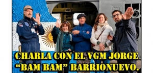 Charlando con el VGM Jorge "Bam Bam" Barrionuevo