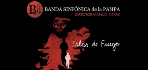 La Banda Sinfónica presenta “Islas de Fuego”, la historia de la cacica María la Grande y el gaucho Antonio Rivero