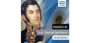 25 de febrero: Aniversario del nacimiento de José de San Martín